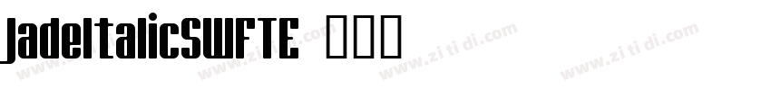 JadeItalicSWFTE字体转换