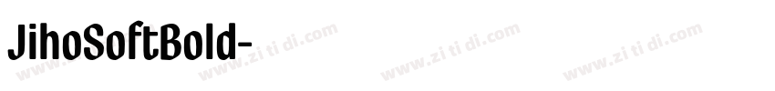 JihoSoftBold字体转换