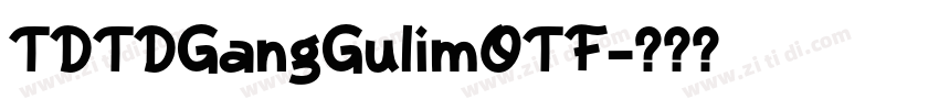 TDTDGangGulimOTF字体转换