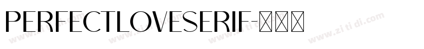 PerfectLoveSerif字体转换