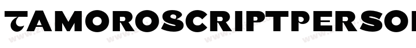 TamoroScriptPersona字体转换 TamoroScriptPersona字体转换