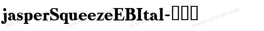 jasperSqueezeEBItal字体转换