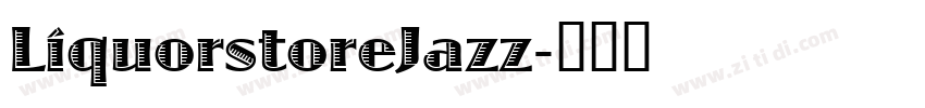 LiquorstoreJazz字体转换