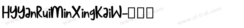 HYYanRuiMinXingKaiW字体转换