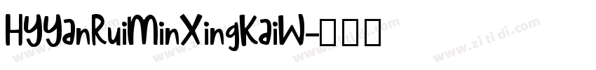 HYYanRuiMinXingKaiW字体转换