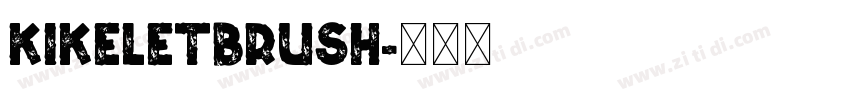 KikeletBrush字体转换