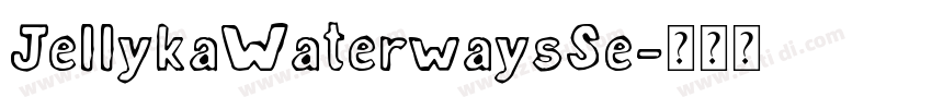 JellykaWaterwaysSe字体转换