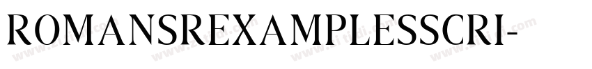 RomansRexamplesScri字体转换