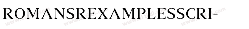 RomansRexamplesScri字体转换