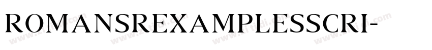 RomansRexamplesScri字体转换