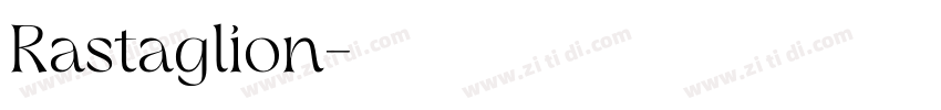 Rastaglion字体转换