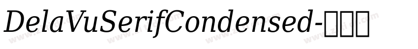 DelaVuSerifCondensed字体转换