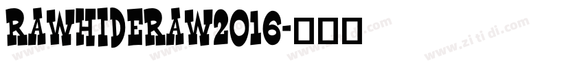 RawhideRaw2016字体转换