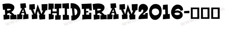 RawhideRaw2016字体转换