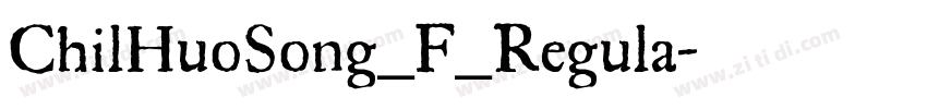 ChilHuoSong_F_Regula字体转换