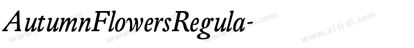 AutumnFlowersRegula字体转换 AutumnFlowersRegula字体转换