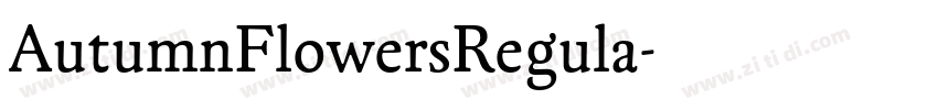 AutumnFlowersRegula字体转换 AutumnFlowersRegula字体转换