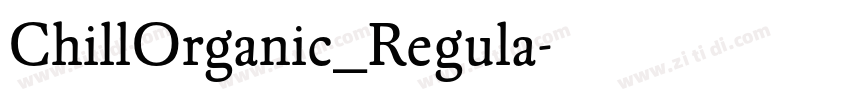 ChillOrganic_Regula字体转换