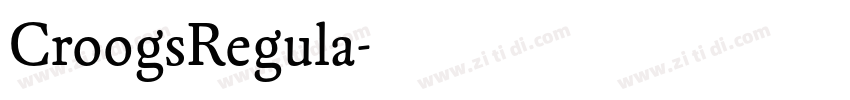 CroogsRegula字体转换 CroogsRegula字体转换