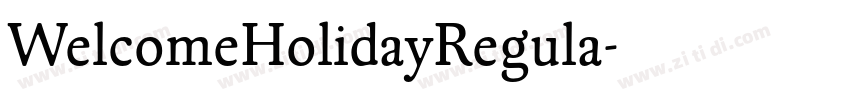 WelcomeHolidayRegula字体转换