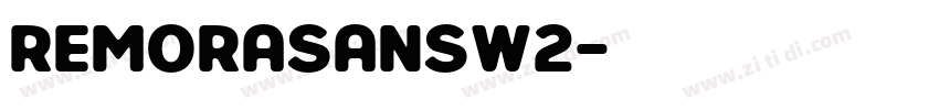 RemoraSansW2字体转换