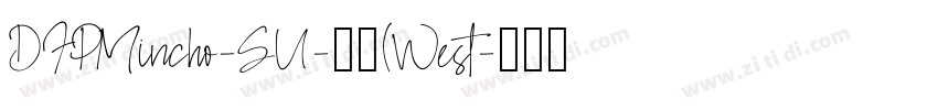 DFPMincho-SU-普通(West字体转换