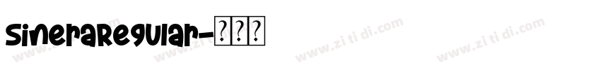 SineraRegular字体转换 SineraRegular字体转换