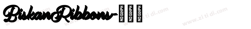 BiskanRibbons字体转换