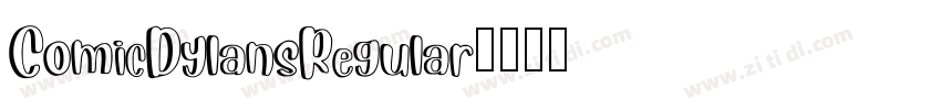 ComicDylansRegular字体转换