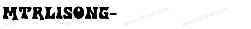 MTRLiSong字体转换