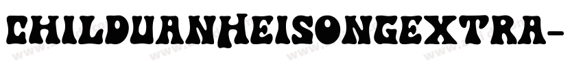 ChilDuanHeiSongExtra字体转换