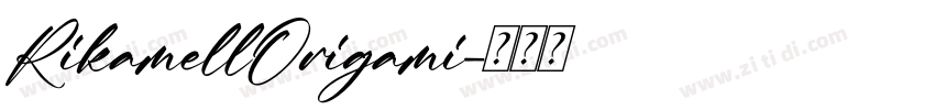 RikamellOrigami字体转换