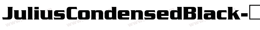 JuliusCondensedBlack字体转换 JuliusCondensedBlack字体转换