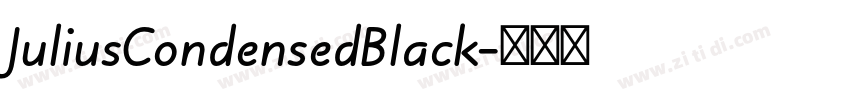 JuliusCondensedBlack字体转换 JuliusCondensedBlack字体转换