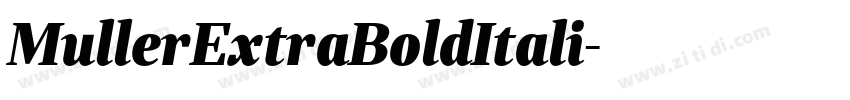 MullerExtraBoldItali字体转换 MullerExtraBoldItali字体转换