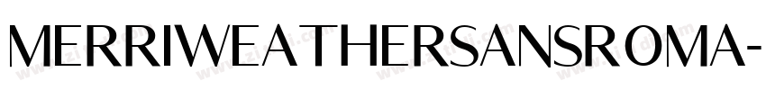 MerriweatherSansRoma字体转换