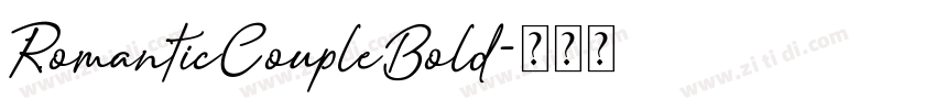 RomanticCoupleBold字体转换 RomanticCoupleBold字体转换
