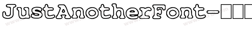 JustAnotherFont字体转换