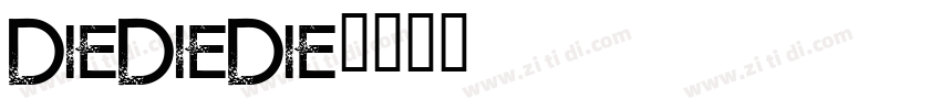 DieDieDie字体转换