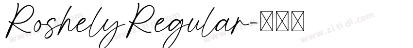 RoshelyRegular字体转换 RoshelyRegular字体转换