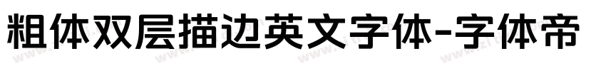 粗体双层描边英文字体字体转换