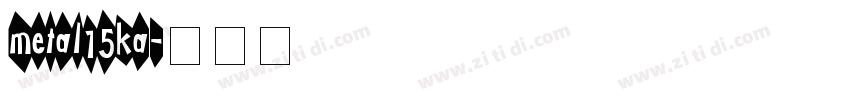 metal15ka字体转换