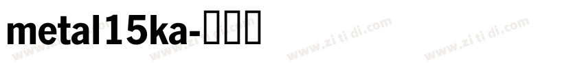 metal15ka字体转换