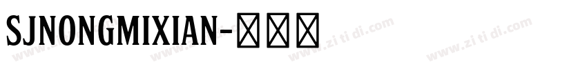 SJnongmixian字体转换