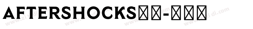 Aftershocks系列字体转换