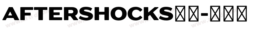 Aftershocks系列字体转换