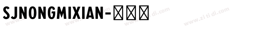 SJnongmixian字体转换