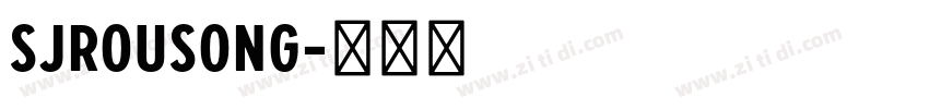 SJrousong字体转换