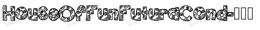 HouseOfFunFuturaCond字体转换