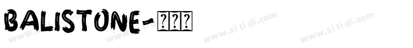 Balistone字体转换